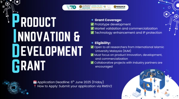 Image of OPENING OF PRODUCT INNOVATION AND DEVELOPMENT GRANT (PIDG) FOR ALL IIUM RESEARCHERS